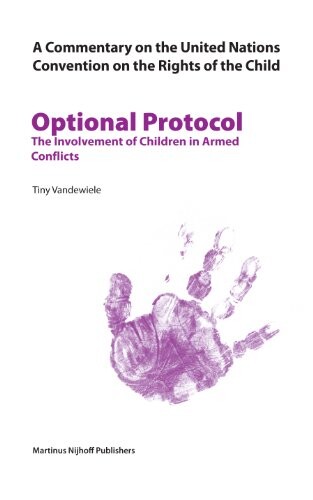 A commentary on the United Nations Convention on the Rights of the Child. [Article 46], Optional protocol : the involvement of children in armed conflicts