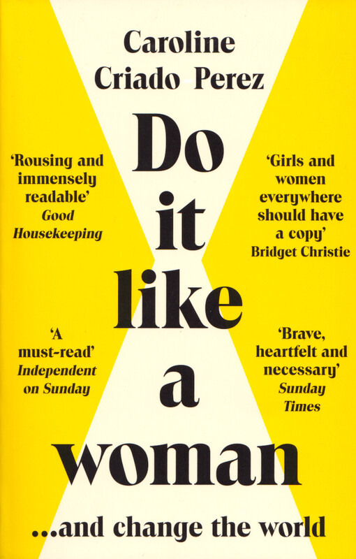 Do it like a woman : ... and change the world