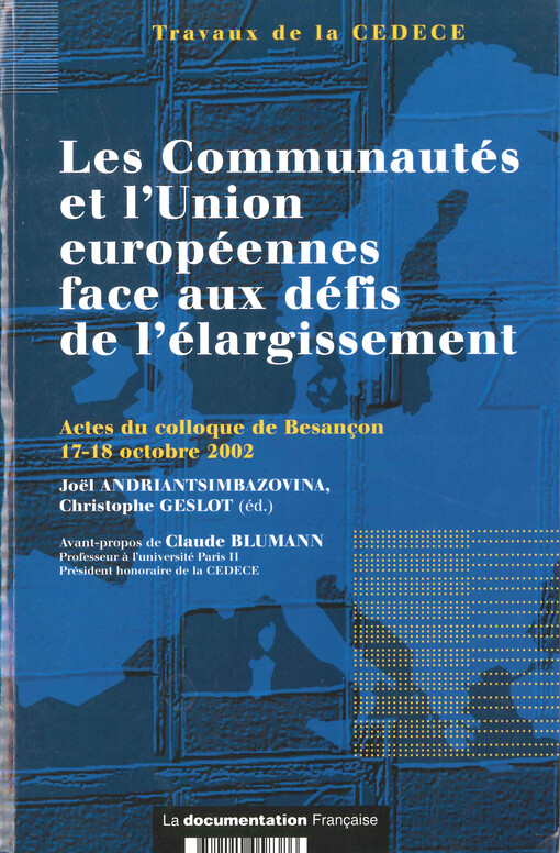 Les communautés et l'Union européennes face aux défis de l'élargissement : actes du colloque de Besançon 17-18 octobre 2002