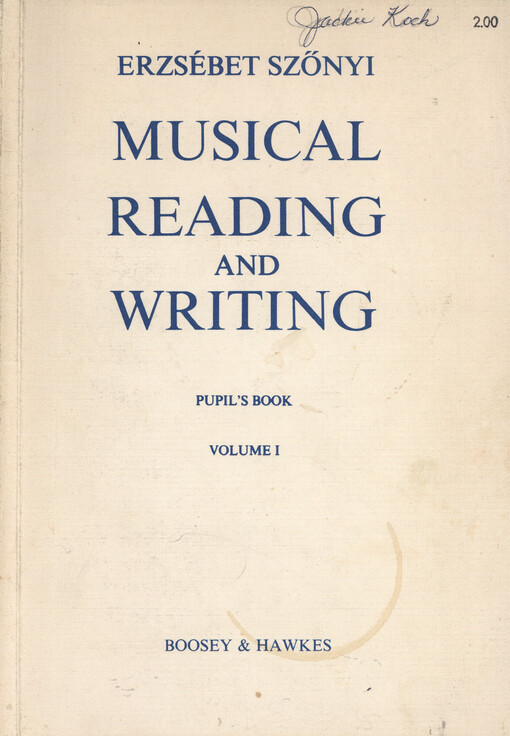 Musical reading and writing . Volume I  : pupil's book