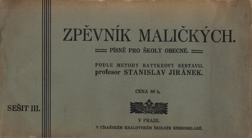 Zpěvník maličkých. písně pro školy obecné. Sešit III.