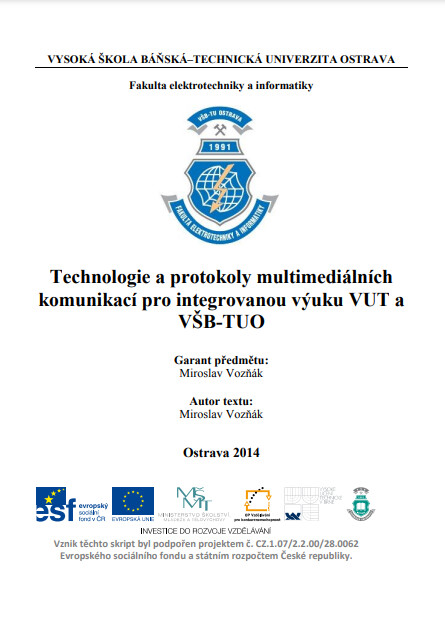 Technologie a protokoly multimediálních komunikací pro integrovanou výuku VUT a VŠB-TUO