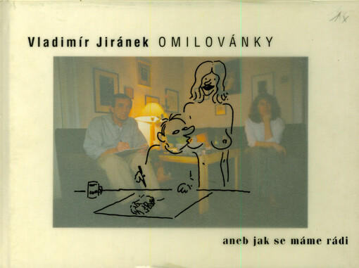 Omilovánky, aneb, Jak se máme rádi