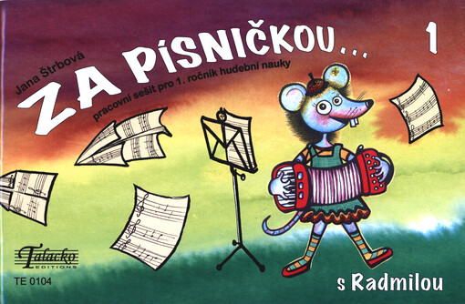 Za písničkou... s Radmilou 1 : pracovní sešit pro 1. ročník hudební nauky