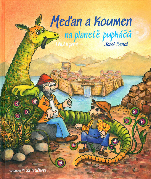 Meďan a Koumen na planetě pupkáčů : příběh první