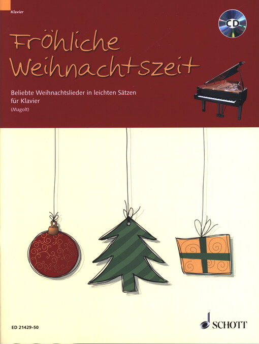 Frohliche Weihnachtszeit : Beliebte Weihnachtslieder in leichten Sätzen : Piano