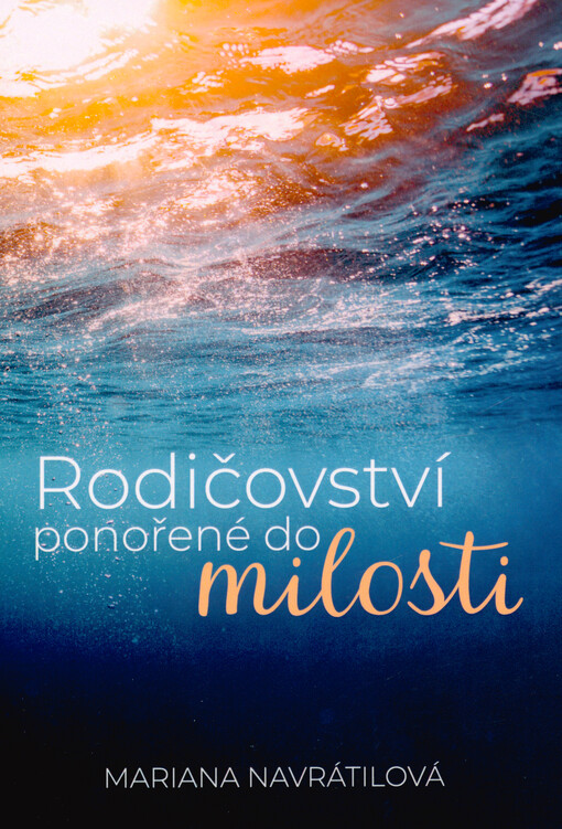 Rodičovství ponořené do milosti