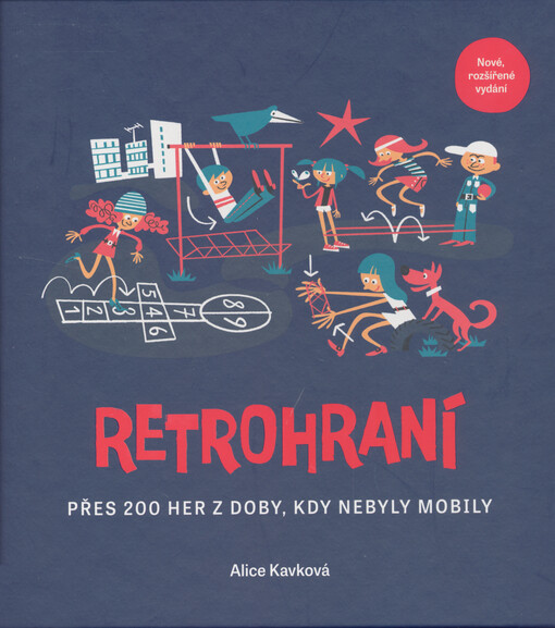 Retrohraní : přes 200 her z doby, kdy nebyly mobily