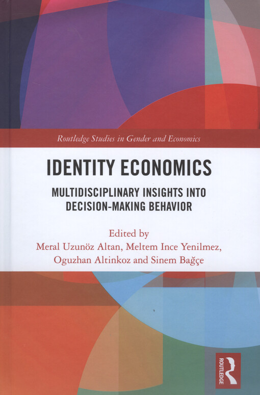 Identity economics : multidisciplinary insights into decision-making behavior