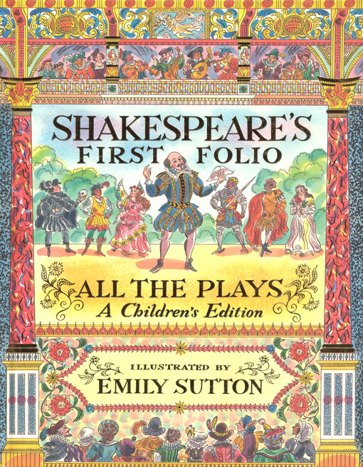 Shakespeare's First Folio : all the Plays : Children's Edition