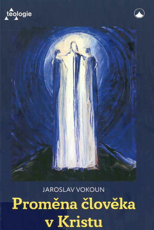 Proměna člověka v Kristu : spiritualita připodobnění Bohu v západním křesťanství