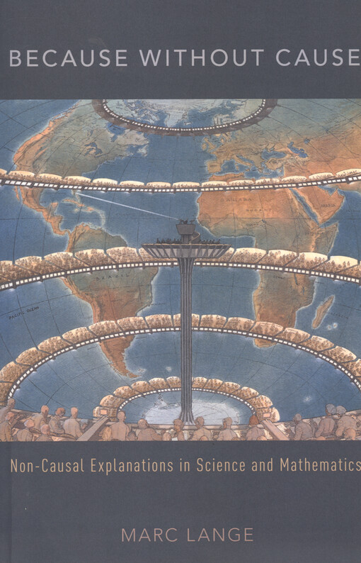 Because without cause : non-causal explanation in science and mathematics