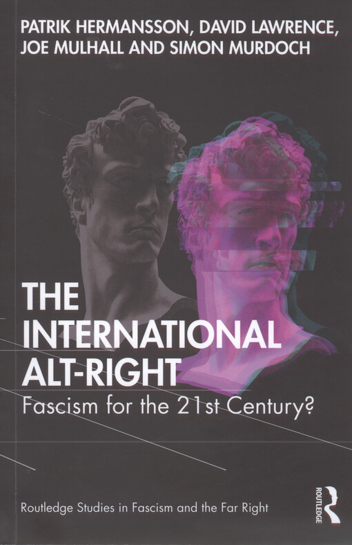 The international alt-right : fascism for the 21st century?