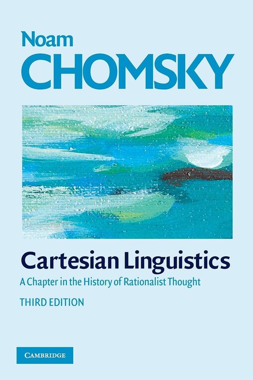Cartesian linguistics :a chapter in the history of rationalist thought