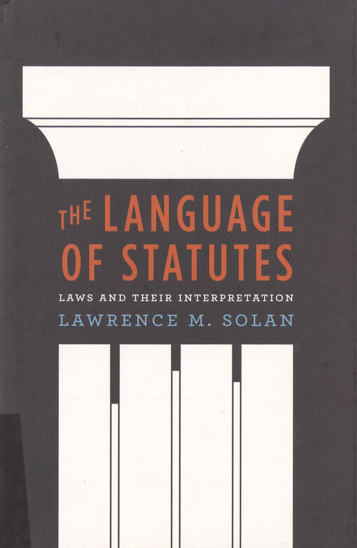 The language of statutes : laws and their interpretation