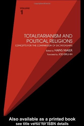 Totalitarianism and political religions. Volume 1, Concepts for the comparison of dictatorships