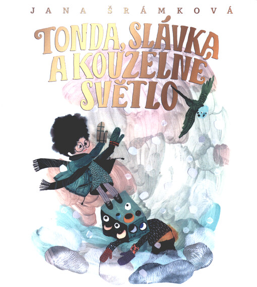 Tonda, Slávka a kouzelné světlo