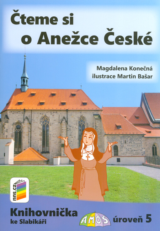Čteme si o Anežce České : knihovnička ke slabikáři Amos : úroveň 5
