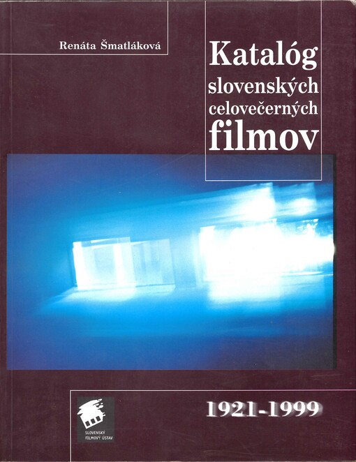 Katalóg slovenských celovečerných filmov, 1921-1999