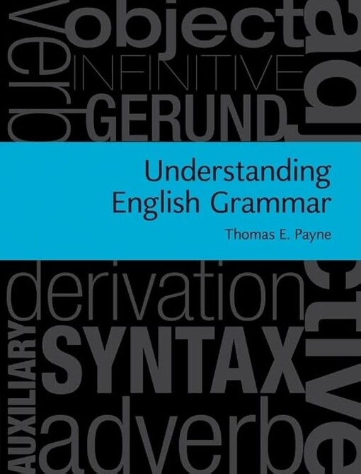 Understanding English grammar :a linguistic introduction