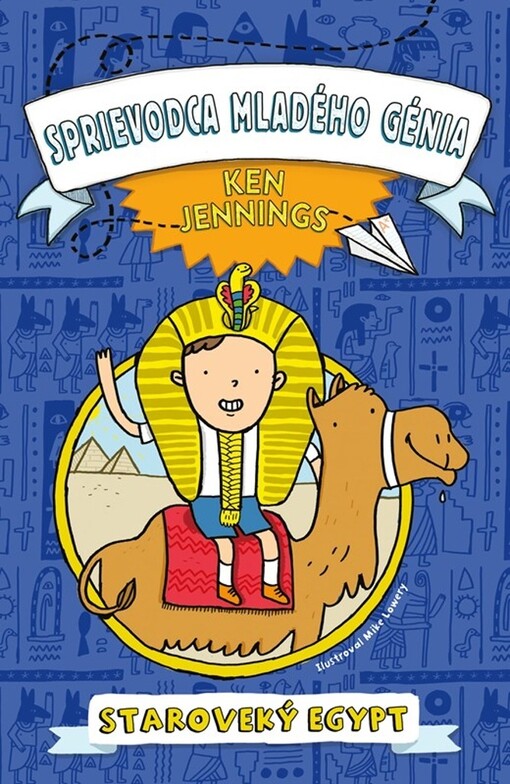 Sprievodca mladého génia: Staroveký Egypt