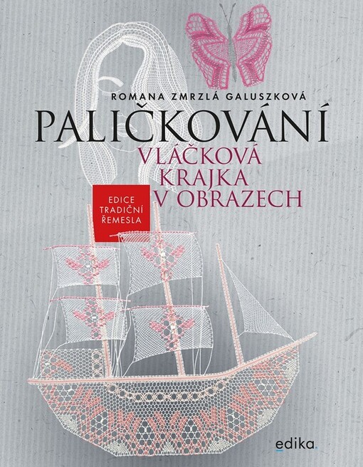 Paličkování : vláčková krajka v obrazech