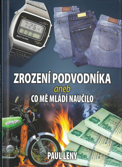 Zrození podvodníka, aneb, Co mě mládí naučilo