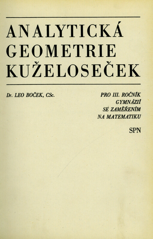 Analytická geometrie kuželoseček pro III. ročník gymnázií se zaměřením na matematiku