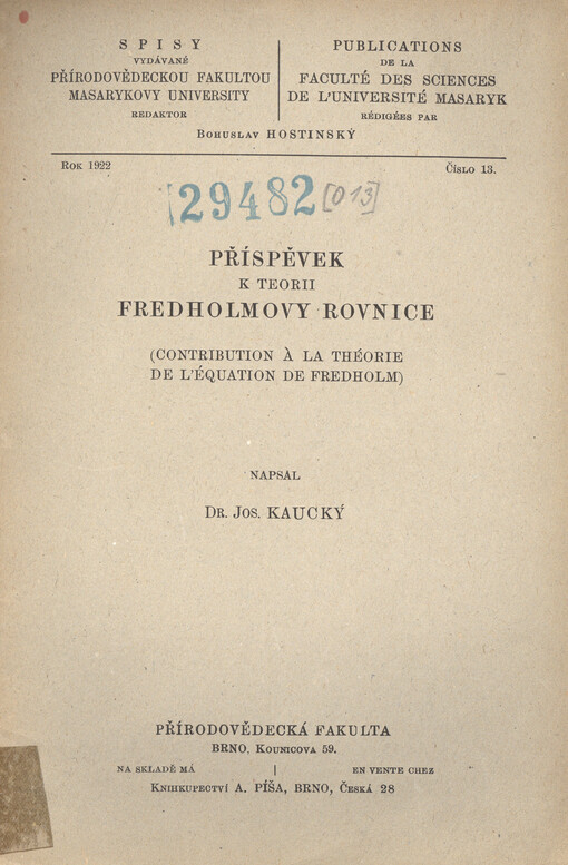 Příspěvek k teorii Fredholmovy rovnice = Contribution à la théorie de l'équation de Fredholm