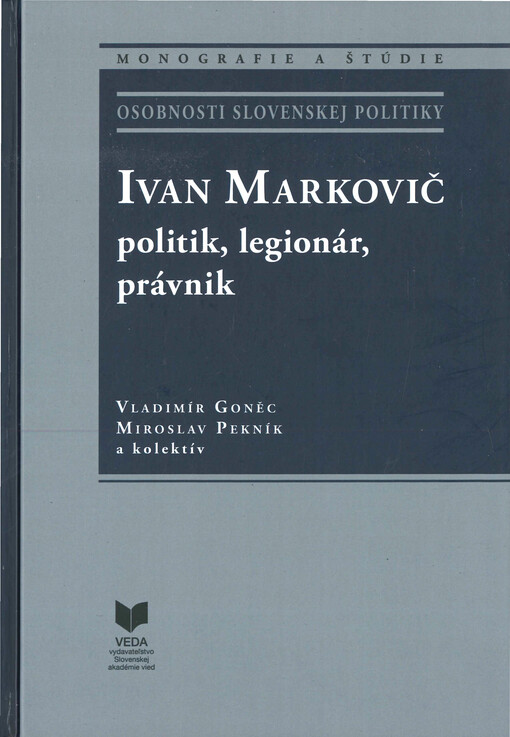 Ivan Markovič : politik, legionár, právnik