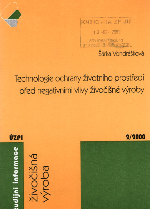 Technologie ochrany životního prostředí před negativními vlivy živočišné výroby : studijní zpráva = Technologies of environment protection from negative impacts of animal production : review