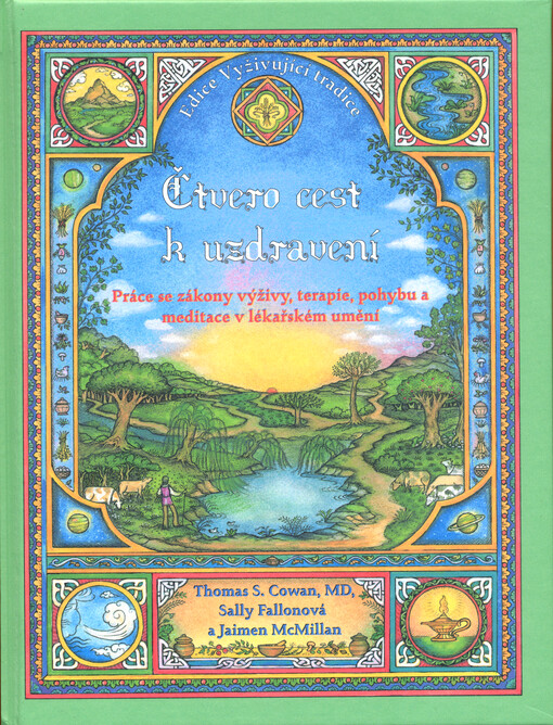 Čtvero cest k uzdravení : práce se zákony výživy, terapie, pohybu a meditace v lékařském umění