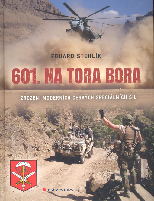 601. na Tora Bora : zrození moderních českých speciálních sil
