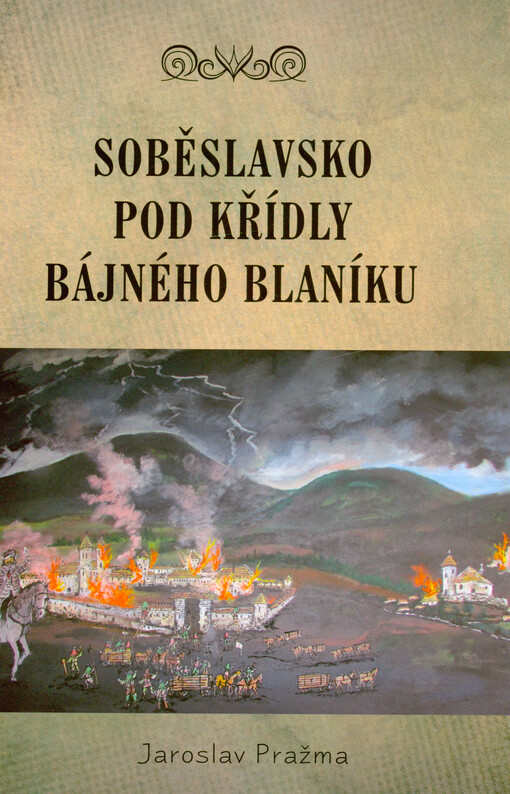 Soběslavsko pod křídly bájného Blaníku
