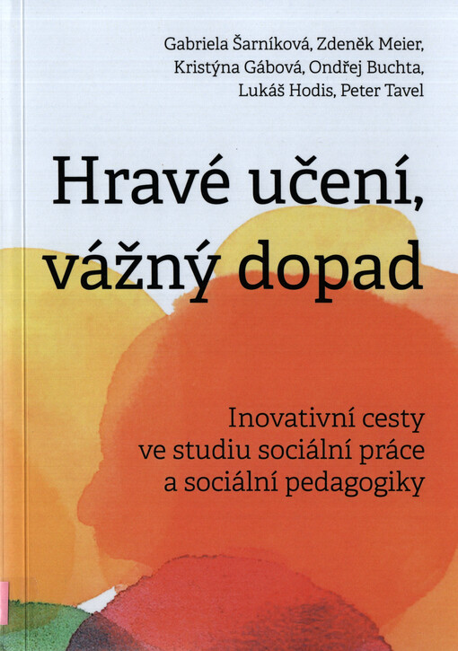 Hravé učení, vážný dopad : inovativní cesty ve studiu sociální práce a sociální pedagogiky