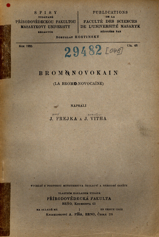 Bromonovokain [i.e. bromnovokain] = La brome-novocaïne [i.e. la bromo-novocaïne]