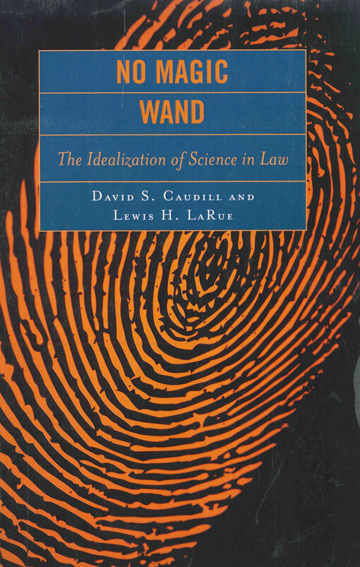 No magic wand : the idealization of science in law