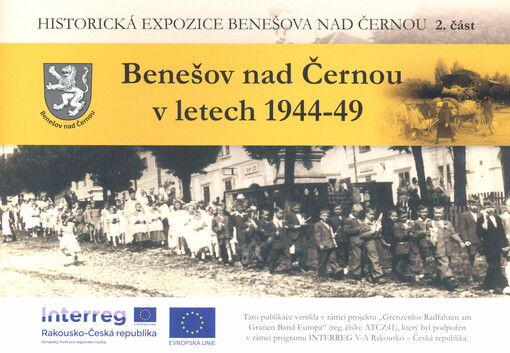Historická expozice Benešova nad Černou. 2. část, Benešov nad Černou v letech 1944-49