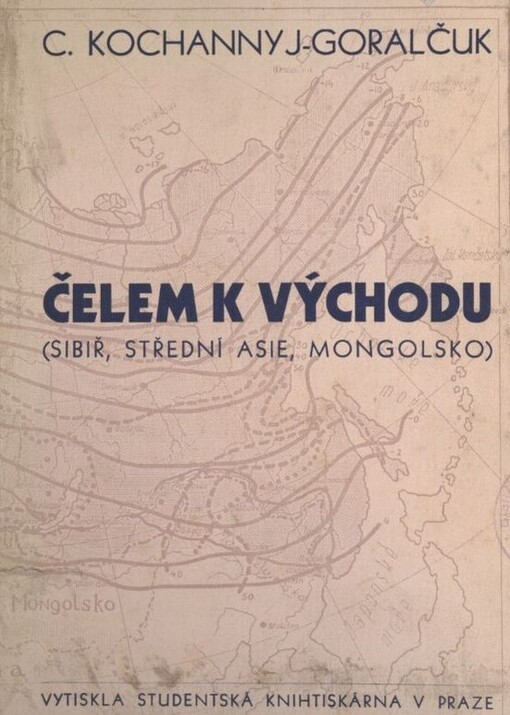 Čelem k Východu! :(Sibiř, Střední Asie a Mongolsko) : národohospodářské úvahy o budoucích odbytištích, T. 4., Opovidannja