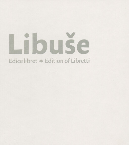 Libuše : edice libret = edition of libretti