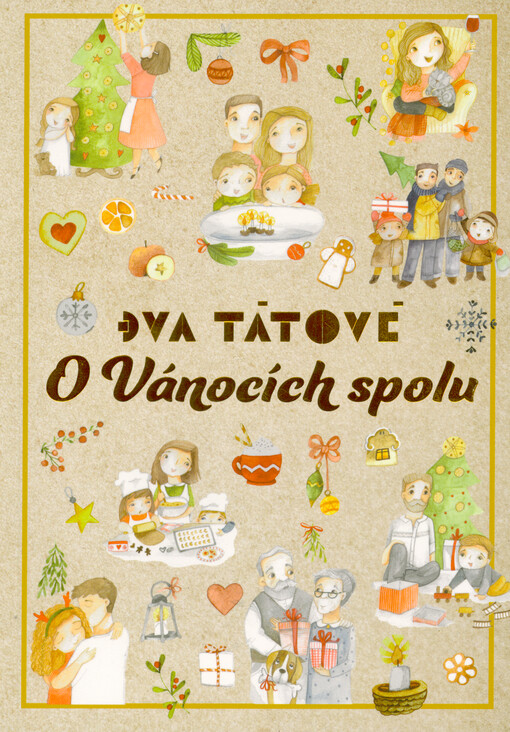 O Vánocích spolu : příběhy o rodinách, lásce a důležitých poselstvích Vánoc