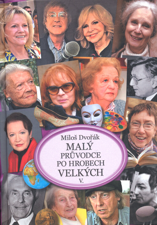 Malý průvodce po hrobech velkých. Díl V.