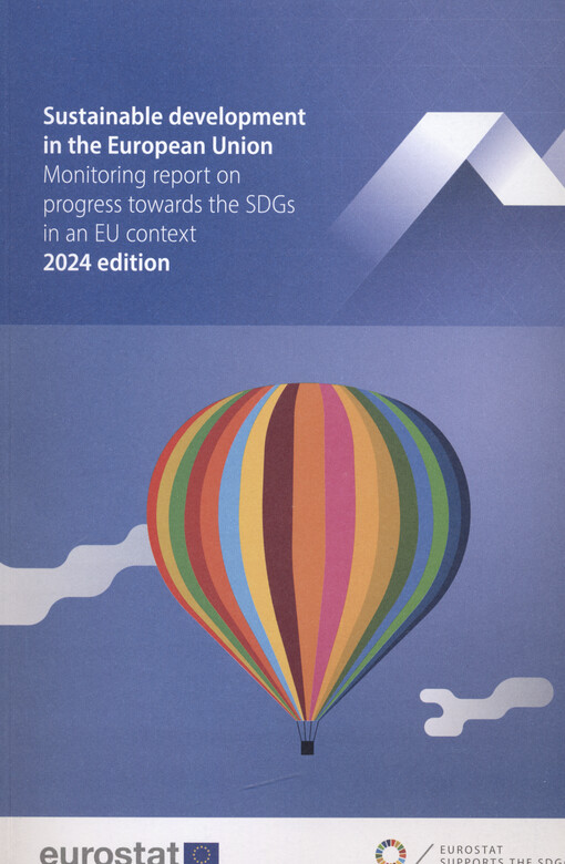 Sustainable development in the European Union : monitoring report on progress towards the SDGs in an EU context
