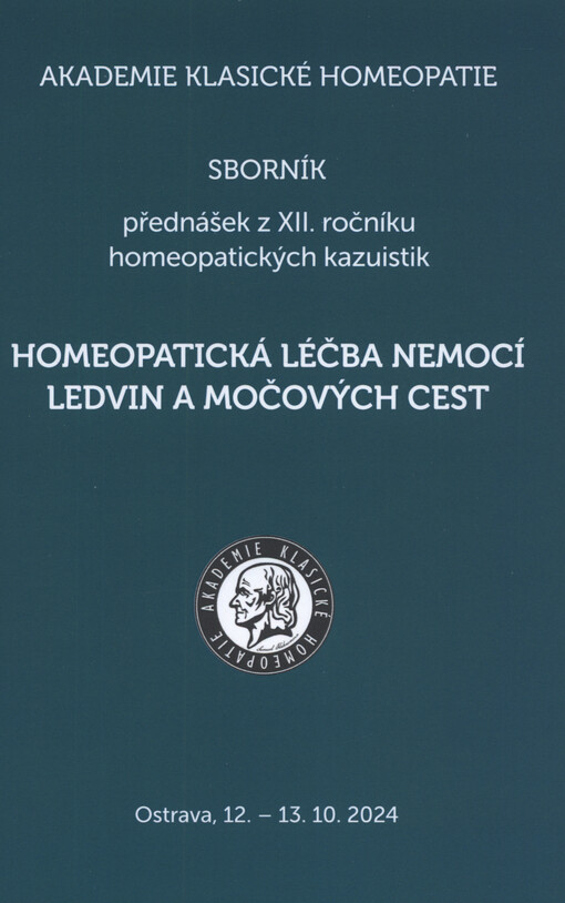 Sborník přednášek z ... ročníku homeopatických kazuistik : Ostrava ...