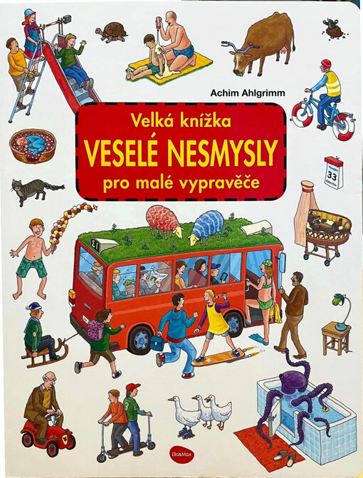 Veselé nesmysly : velká knížka pro malé vypravěče