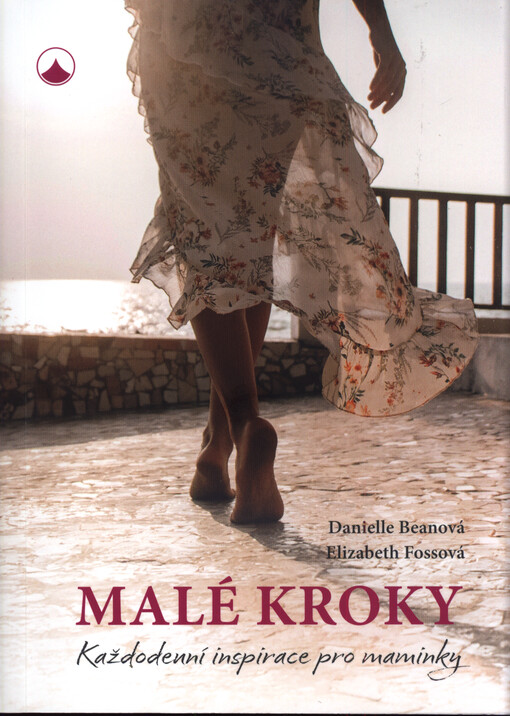 Malé kroky : každodenní inspirace pro maminky