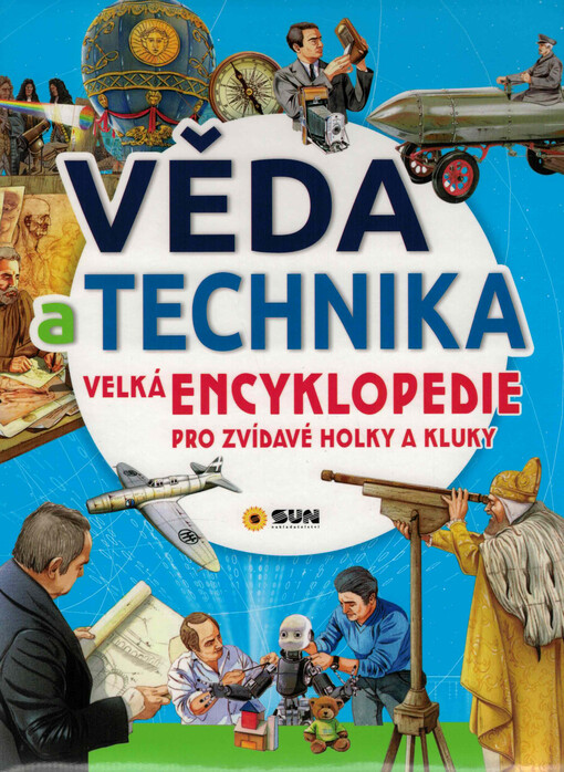 Věda a technika : encyklopedie