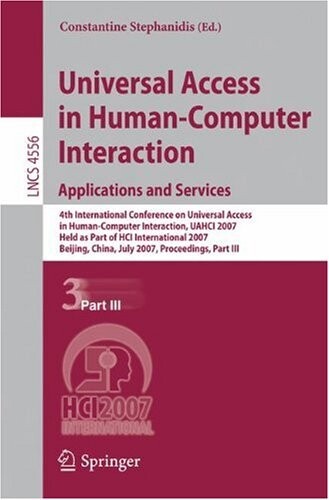 Universal Access in Human-Computer Interaction. Applications and Services: 4th International Conference on Universal Access in Human-Computer ... / Programming and Software Engineering)