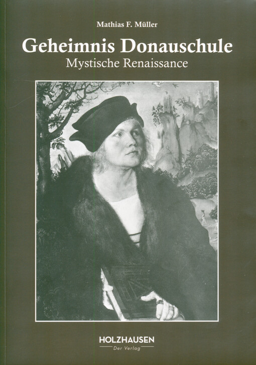 Geheimnis Donauschule : mystische Renaissance