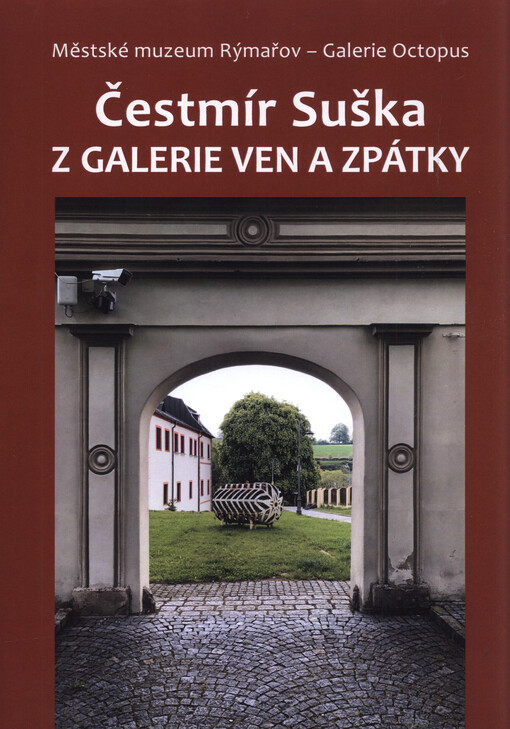 Čestmír Suška : z galerie ven a zpátky